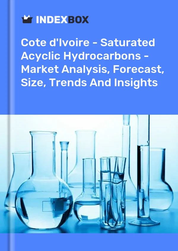 Report Cote d'Ivoire - Saturated Acyclic Hydrocarbons - Market Analysis, Forecast, Size, Trends and Insights for 499$