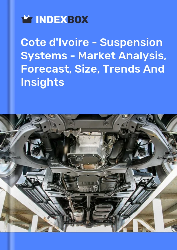 Report Cote d'Ivoire - Suspension Systems - Market Analysis, Forecast, Size, Trends and Insights for 499$