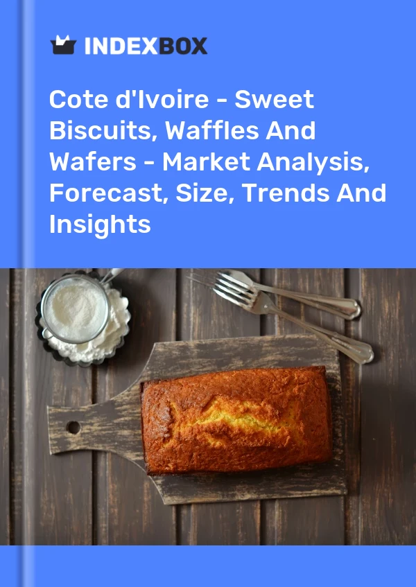 Report Cote d'Ivoire - Sweet Biscuits, Waffles and Wafers - Market Analysis, Forecast, Size, Trends and Insights for 499$