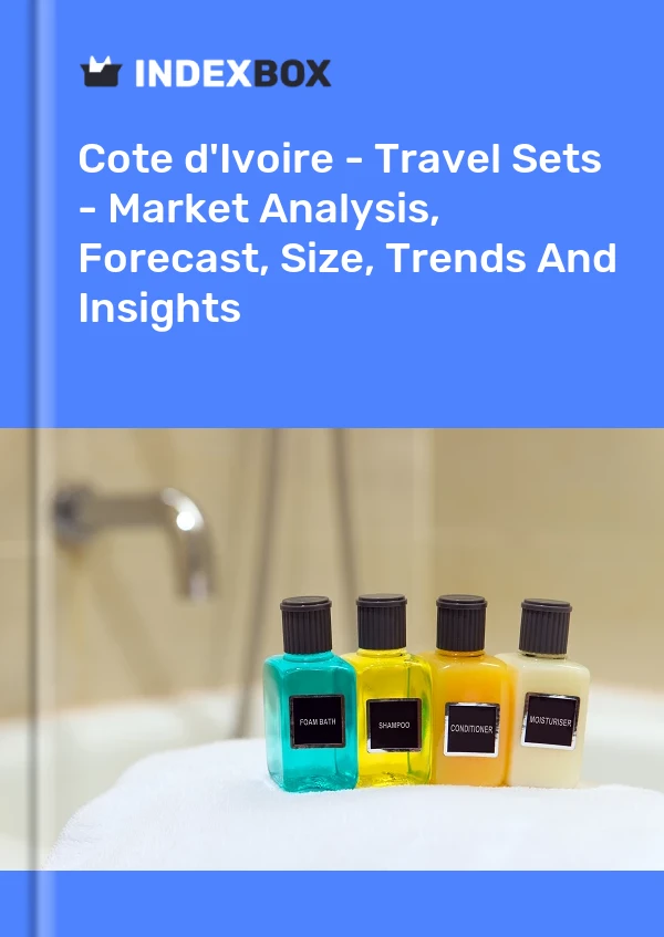 Report Cote d'Ivoire - Travel Sets - Market Analysis, Forecast, Size, Trends and Insights for 499$