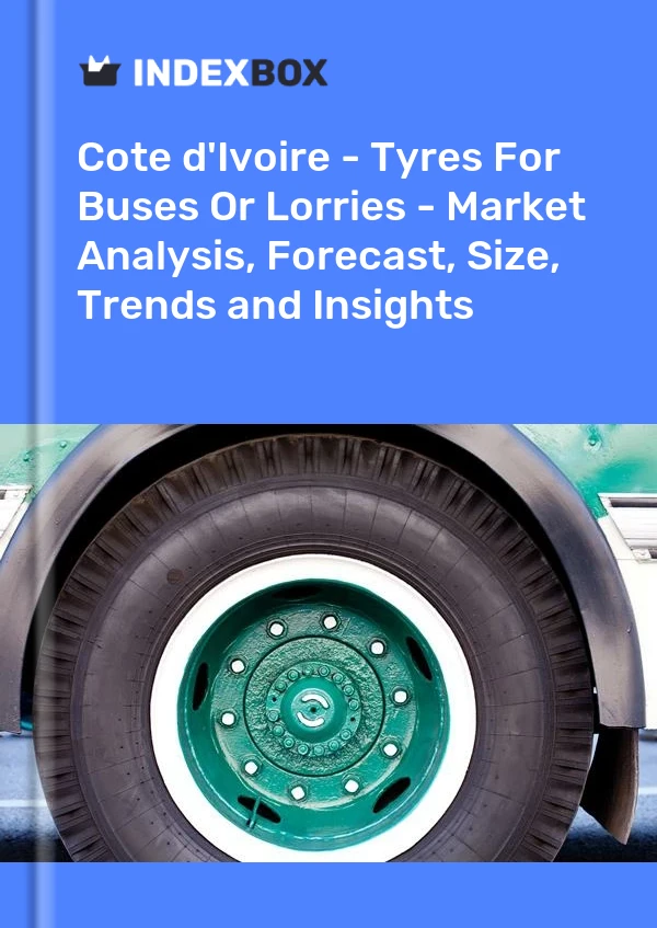 Report Cote d'Ivoire - Tyres for Buses or Lorries - Market Analysis, Forecast, Size, Trends and Insights for 499$