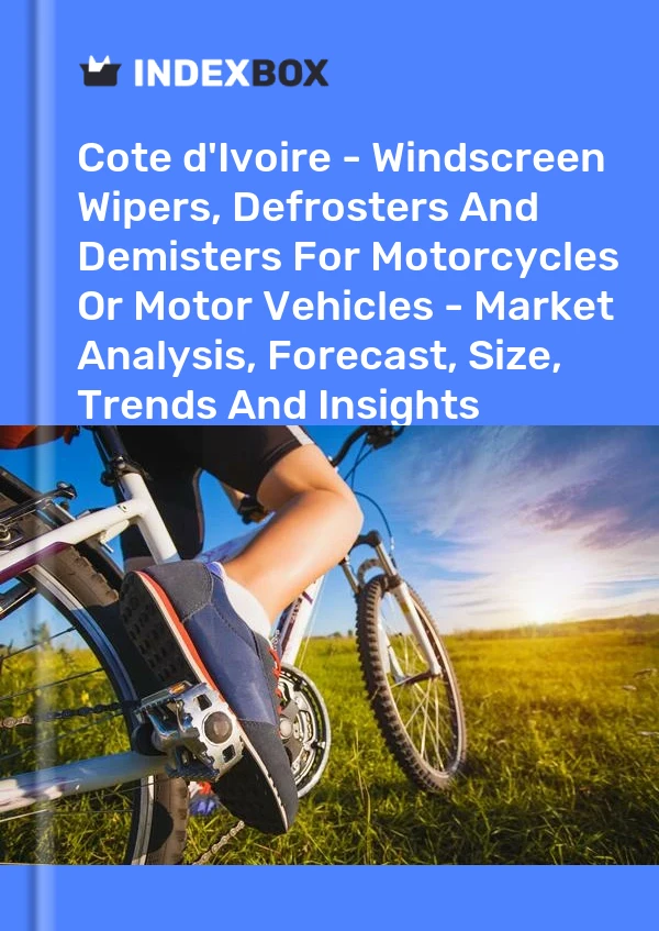 Report Cote d'Ivoire - Windscreen Wipers, Defrosters and Demisters for Motorcycles or Motor Vehicles - Market Analysis, Forecast, Size, Trends and Insights for 499$