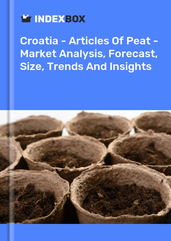 Report Croatia - Articles of Peat - Market Analysis, Forecast, Size, Trends and Insights for 499$