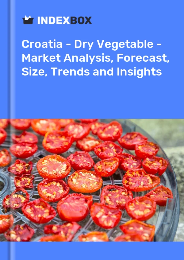 Report Croatia - Dry Vegetable - Market Analysis, Forecast, Size, Trends and Insights for 499$