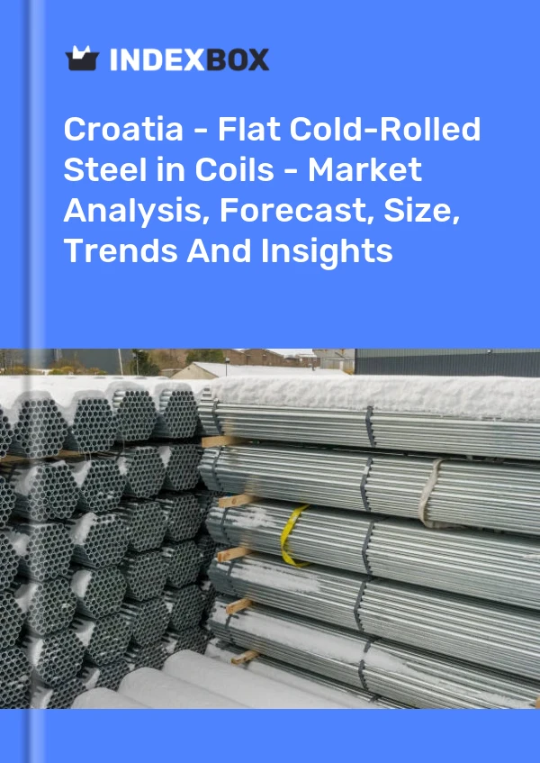 Report Croatia - Flat Cold-Rolled Steel in Coils - Market Analysis, Forecast, Size, Trends and Insights for 499$