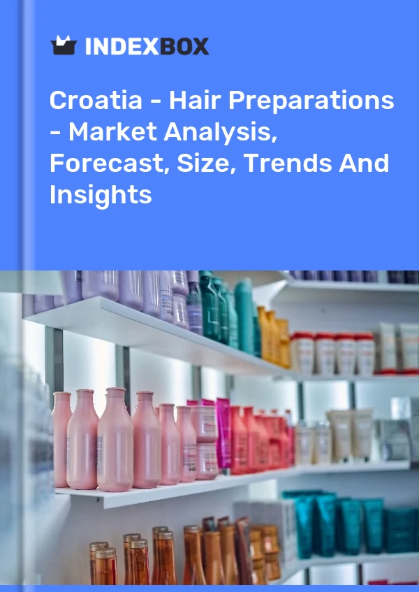 Croatia - Hair Preparations - Market Analysis, Forecast, Size, Trends And Insights