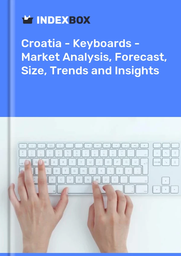 Report Croatia - Keyboards - Market Analysis, Forecast, Size, Trends and Insights for 499$