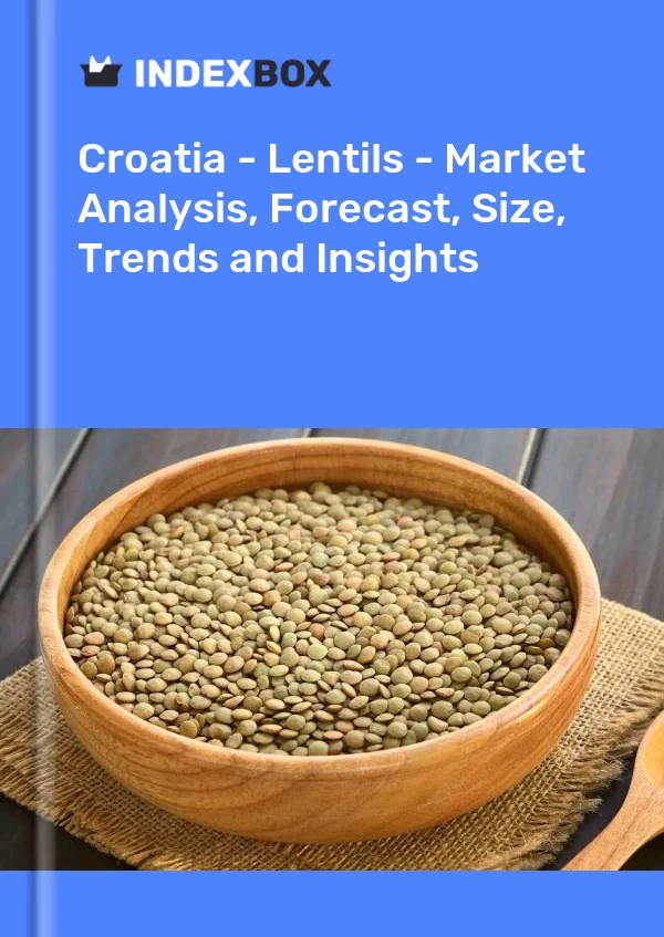Croatia - Lentils - Market Analysis, Forecast, Size, Trends and Insights