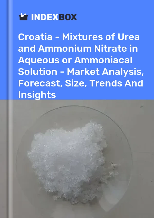 Report Croatia - Mixtures of Urea and Ammonium Nitrate in Aqueous or Ammoniacal Solution - Market Analysis, Forecast, Size, Trends and Insights for 499$
