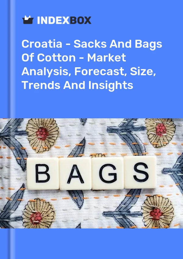 Report Croatia - Sacks and Bags of Cotton - Market Analysis, Forecast, Size, Trends and Insights for 499$