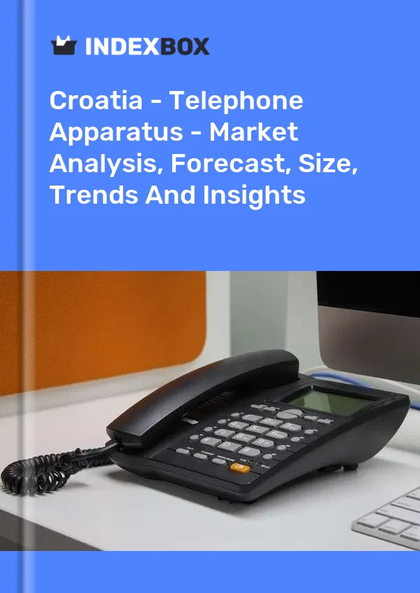 Croatia - Telephone Apparatus - Market Analysis, Forecast, Size, Trends And Insights