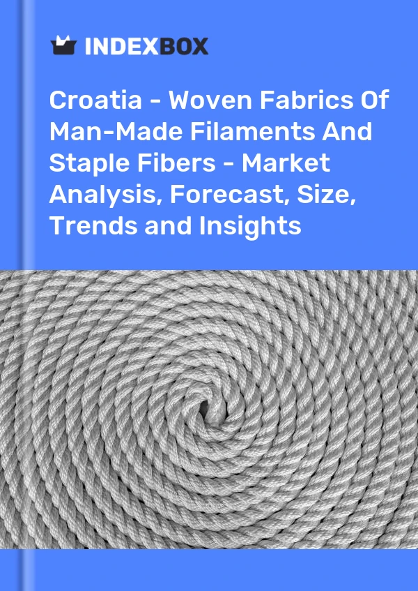 Report Croatia - Woven Fabrics of Man-Made Filaments and Staple Fibers - Market Analysis, Forecast, Size, Trends and Insights for 499$