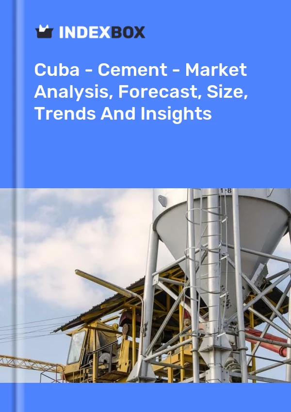 Report Cuba - Cement - Market Analysis, Forecast, Size, Trends and Insights for 499$