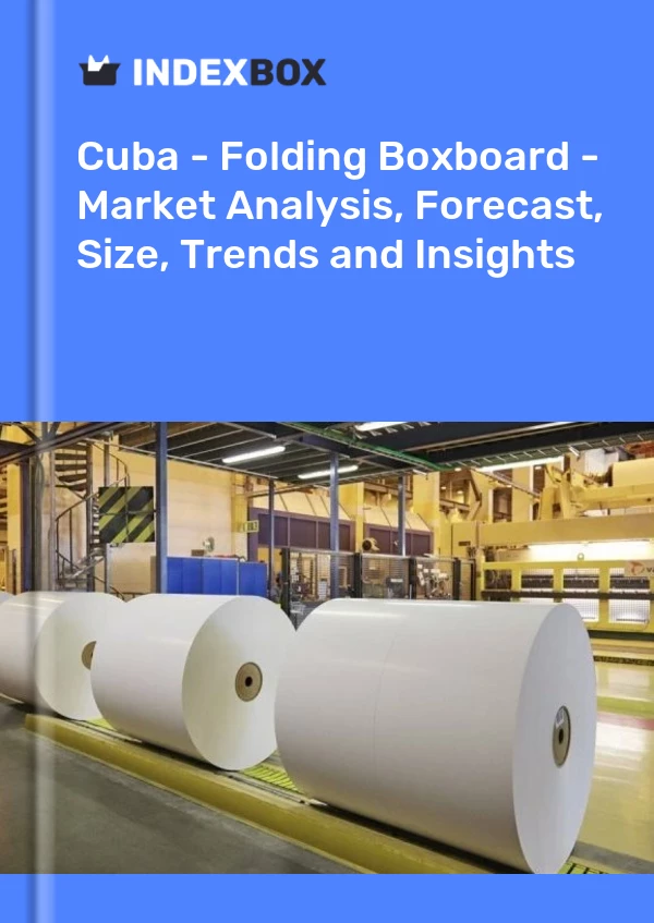 Report Cuba - Folding Boxboard - Market Analysis, Forecast, Size, Trends and Insights for 499$