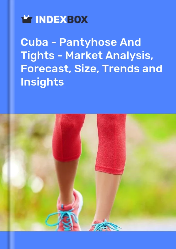 Report Cuba - Pantyhose and Tights - Market Analysis, Forecast, Size, Trends and Insights for 499$