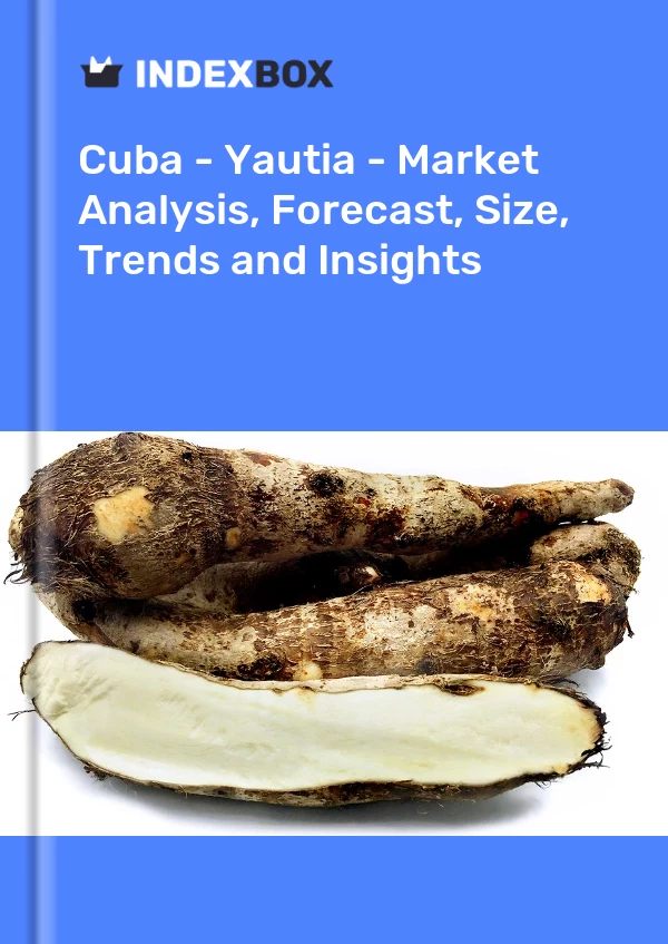 Cuba - Yautia - Market Analysis, Forecast, Size, Trends and Insights