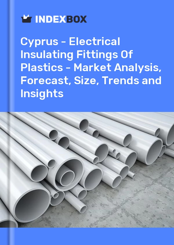 Report Cyprus - Electrical Insulating Fittings of Plastics - Market Analysis, Forecast, Size, Trends and Insights for 499$