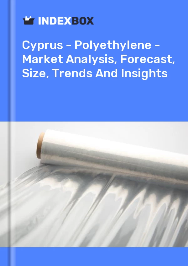 Report Cyprus - Polyethylene - Market Analysis, Forecast, Size, Trends and Insights for 499$