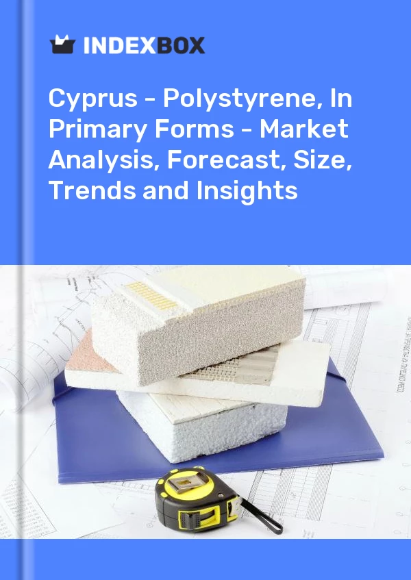 Report Cyprus - Polystyrene, in Primary Forms - Market Analysis, Forecast, Size, Trends and Insights for 499$