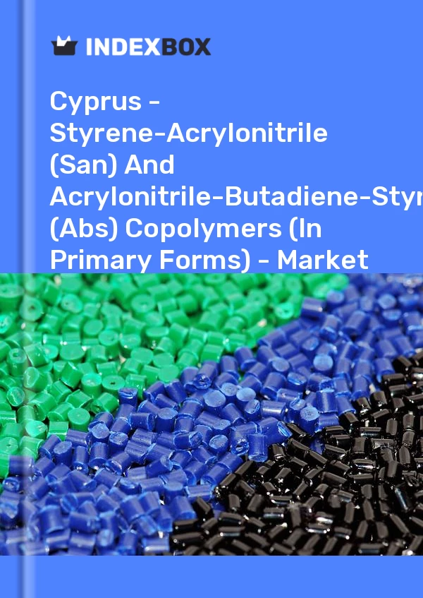 Report Cyprus - Styrene-Acrylonitrile (San) and Acrylonitrile-Butadiene-Styrene (Abs) Copolymers (In Primary Forms) - Market Analysis, Forecast, Size, Trends and Insights for 499$