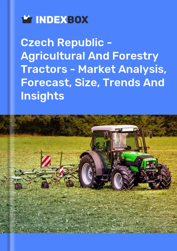 Report Czech Republic - Agricultural and Forestry Tractors - Market Analysis, Forecast, Size, Trends and Insights for 499$