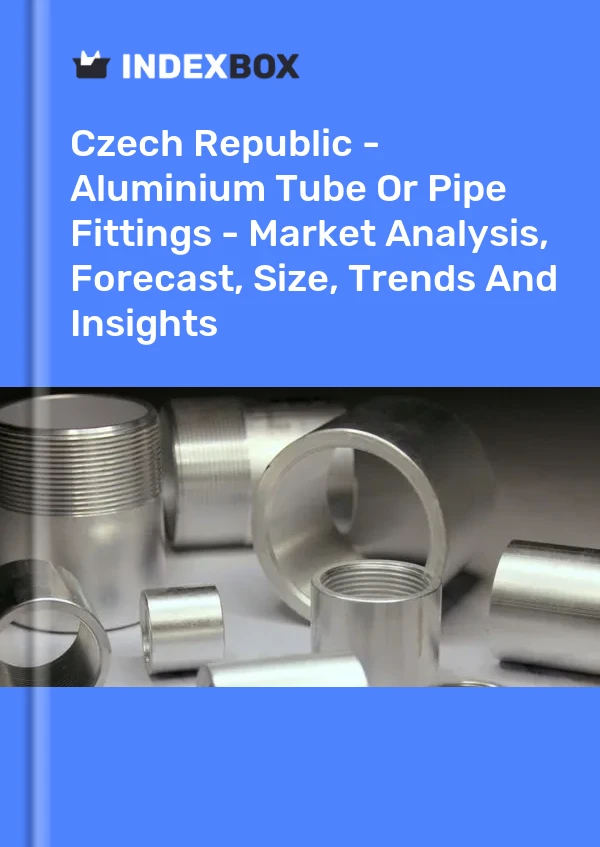 Report Czech Republic - Aluminium Tube or Pipe Fittings - Market Analysis, Forecast, Size, Trends and Insights for 499$