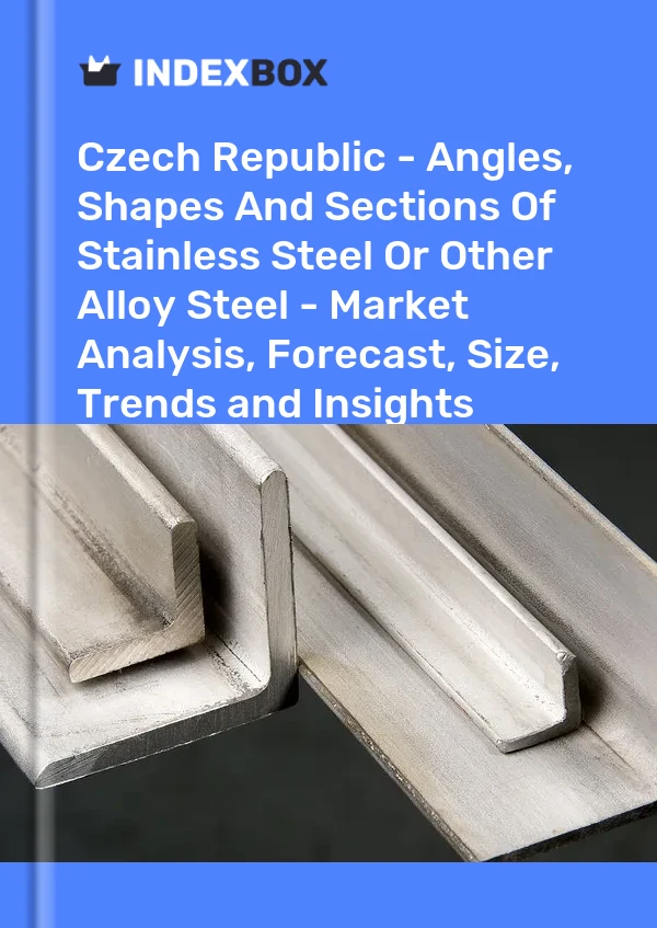 Report Czech Republic - Angles, Shapes and Sections of Stainless Steel or Other Alloy Steel - Market Analysis, Forecast, Size, Trends and Insights for 499$