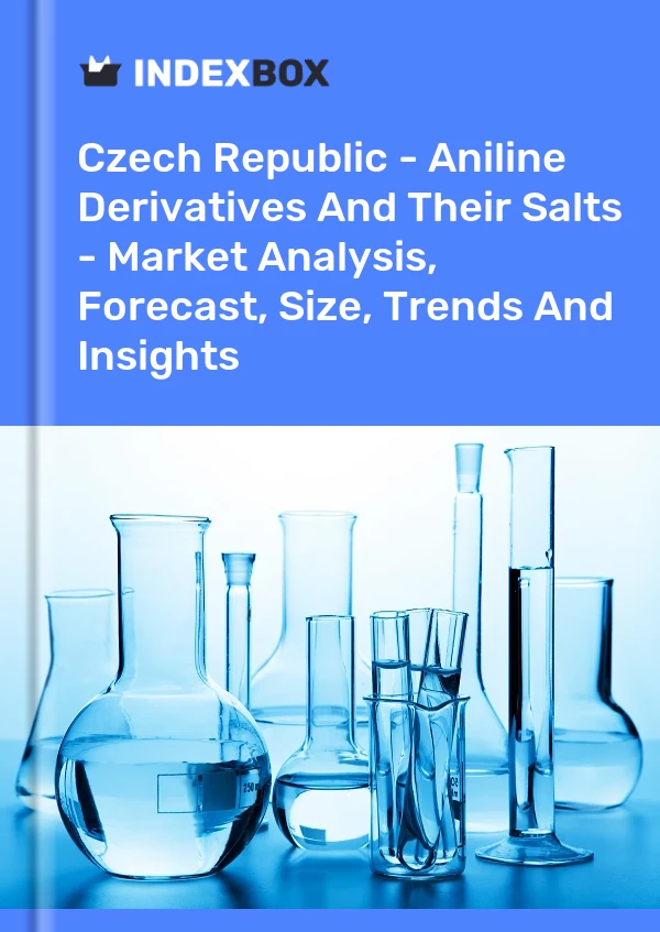 Report Czech Republic - Aniline Derivatives and Their Salts - Market Analysis, Forecast, Size, Trends and Insights for 499$