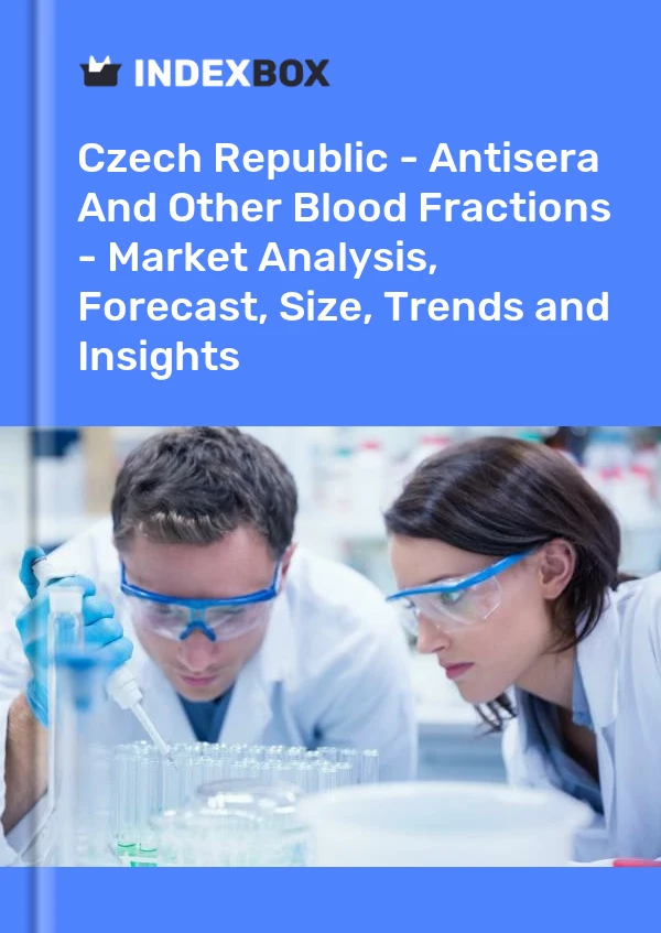 Report Czech Republic - Antisera and Other Blood Fractions - Market Analysis, Forecast, Size, Trends and Insights for 499$