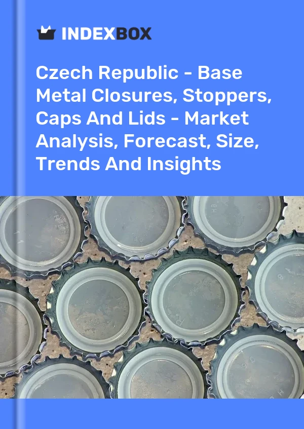 Report Czech Republic - Base Metal Closures, Stoppers, Caps and Lids - Market Analysis, Forecast, Size, Trends and Insights for 499$