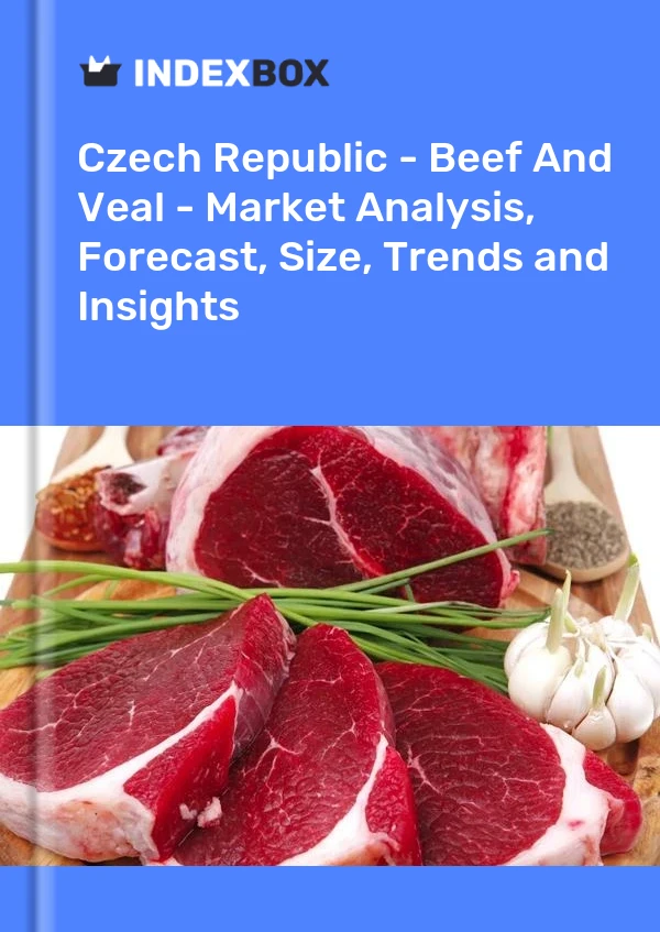 Report Czech Republic - Beef and Veal - Market Analysis, Forecast, Size, Trends and Insights for 499$