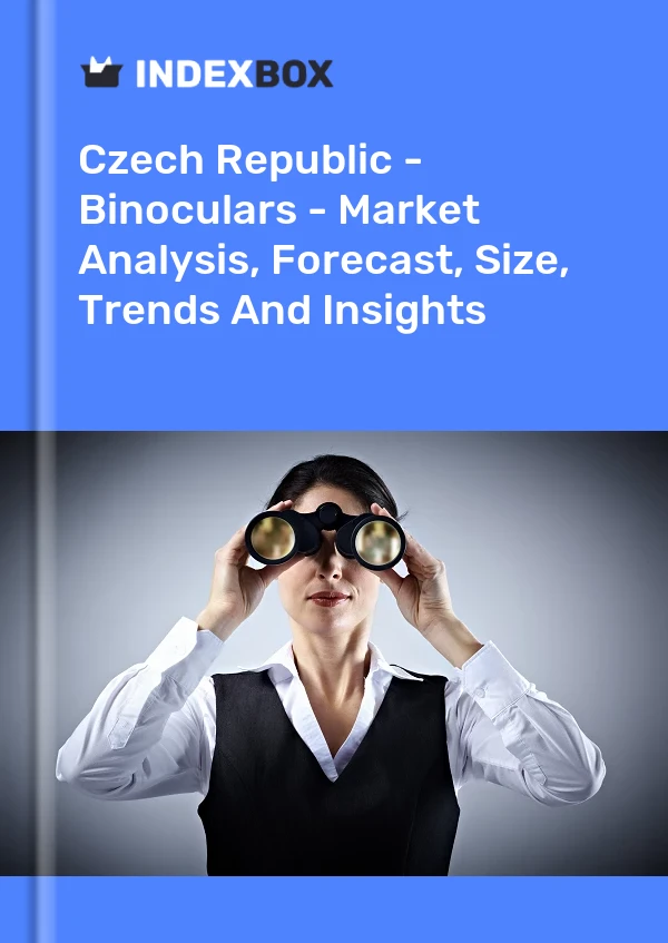 Report Czech Republic - Binoculars - Market Analysis, Forecast, Size, Trends and Insights for 499$