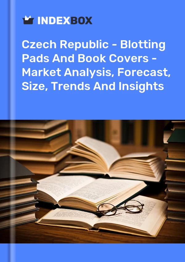 Czech Republic - Blotting Pads And Book Covers - Market Analysis, Forecast, Size, Trends And Insights