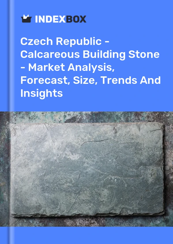 Report Czech Republic - Calcareous Building Stone - Market Analysis, Forecast, Size, Trends and Insights for 499$