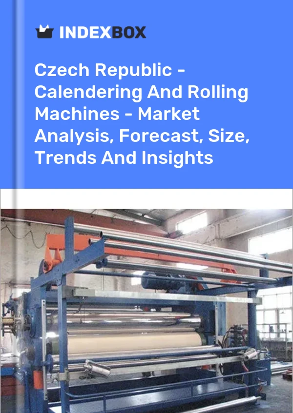 Report Czech Republic - Calendering and Rolling Machines - Market Analysis, Forecast, Size, Trends and Insights for 499$