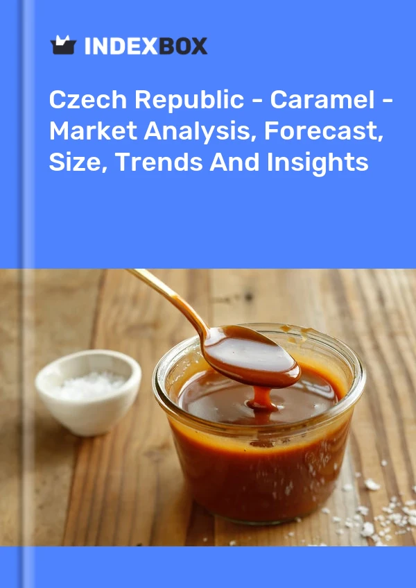 Czech Republic - Caramel - Market Analysis, Forecast, Size, Trends And Insights