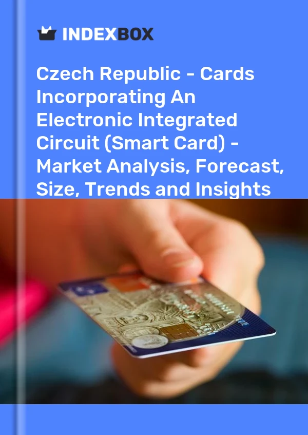 Czech Republic - Cards Incorporating An Electronic Integrated Circuit (Smart Card) - Market Analysis, Forecast, Size, Trends and Insights