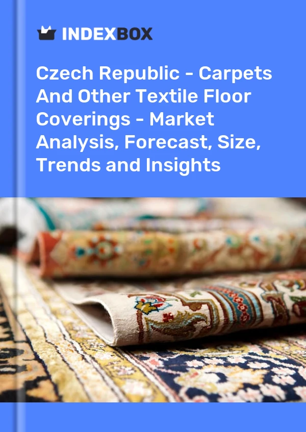 Report Czech Republic - Carpets and Other Textile Floor Coverings - Market Analysis, Forecast, Size, Trends and Insights for 499$