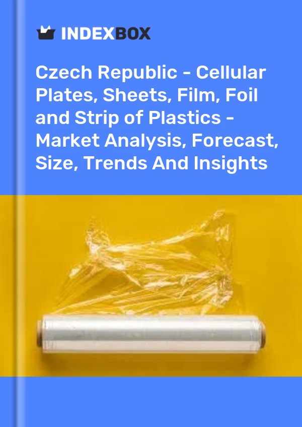Report Czech Republic - Cellular Plates, Sheets, Film, Foil and Strip of Plastics - Market Analysis, Forecast, Size, Trends and Insights for 499$