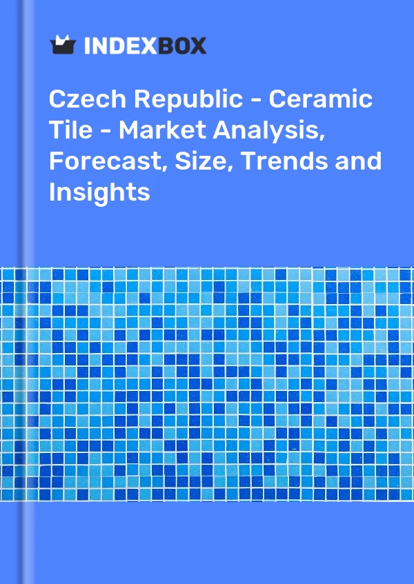 Report Czech Republic - Ceramic Tile - Market Analysis, Forecast, Size, Trends and Insights for 499$