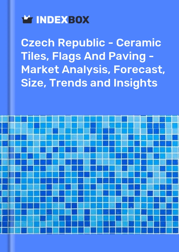 Report Czech Republic - Ceramic Tiles, Flags and Paving - Market Analysis, Forecast, Size, Trends and Insights for 499$