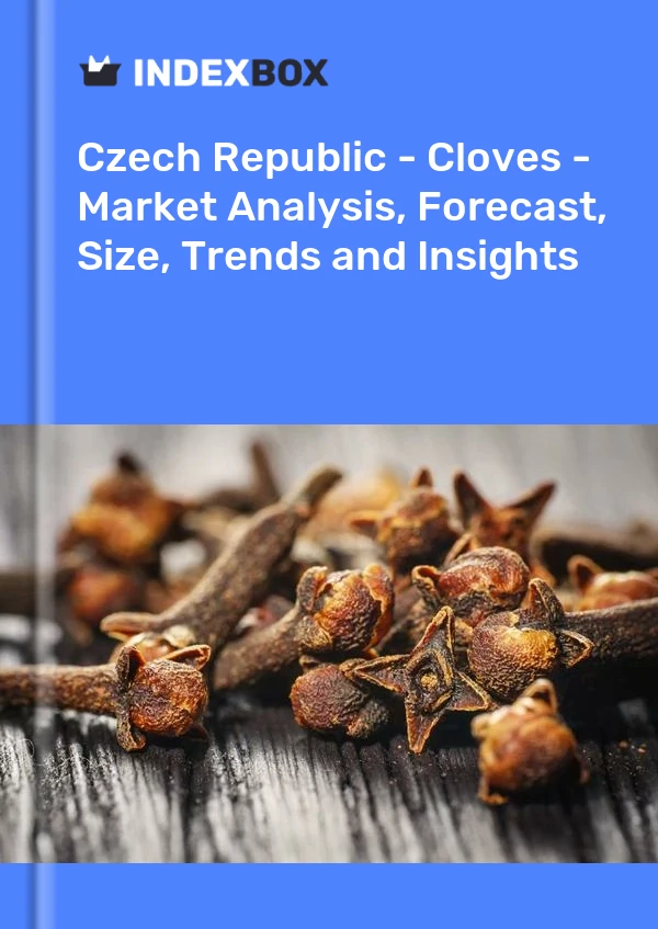 Report Czech Republic - Cloves - Market Analysis, Forecast, Size, Trends and Insights for 499$