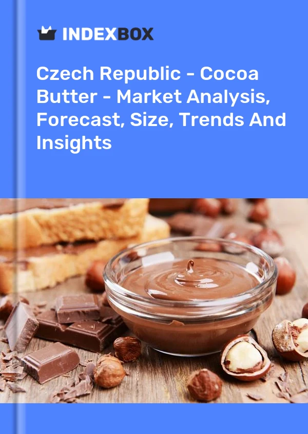 Czech Republic - Cocoa Butter - Market Analysis, Forecast, Size, Trends And Insights