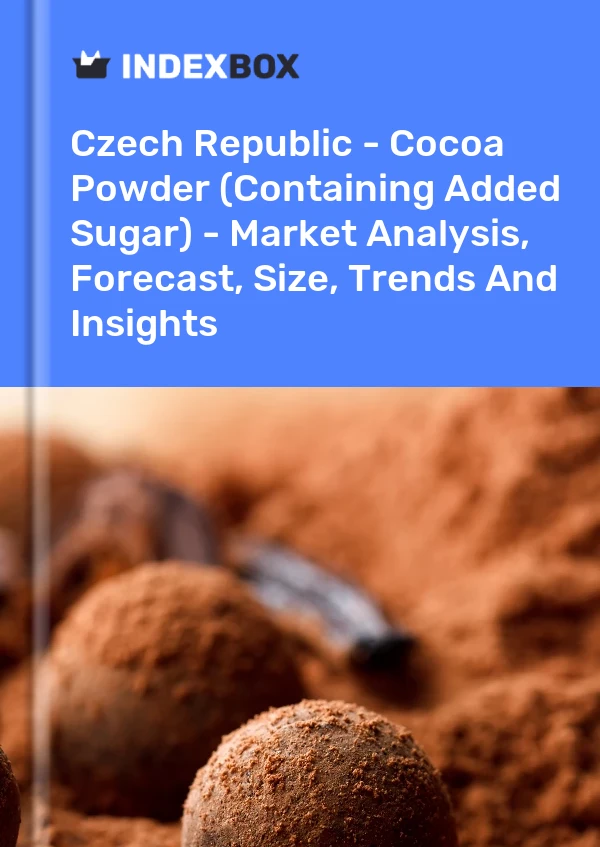 Czech Republic - Cocoa Powder (Containing Added Sugar) - Market Analysis, Forecast, Size, Trends And Insights