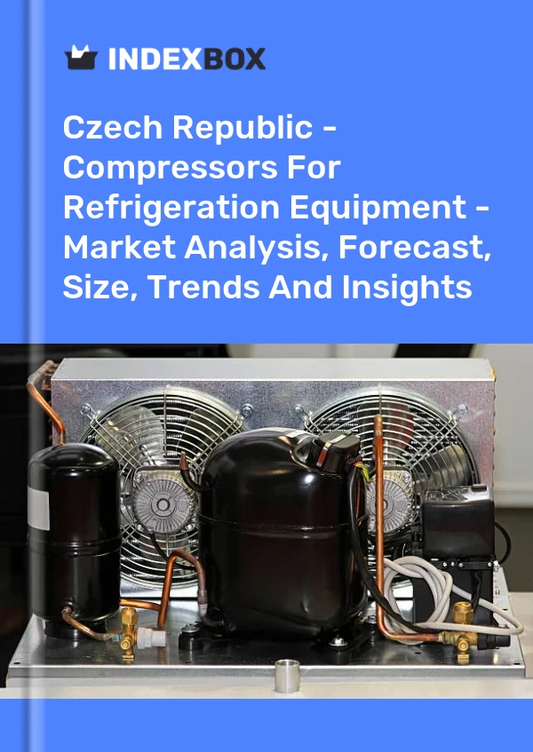 Report Czech Republic - Compressors for Refrigeration Equipment - Market Analysis, Forecast, Size, Trends and Insights for 499$