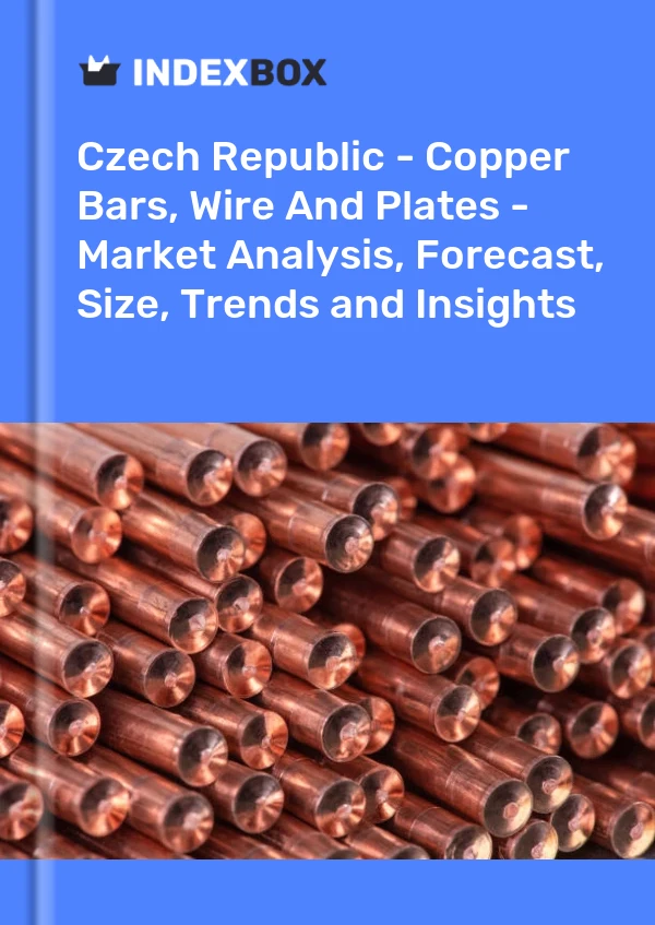 Czech Republic - Copper Bars, Wire And Plates - Market Analysis, Forecast, Size, Trends and Insights