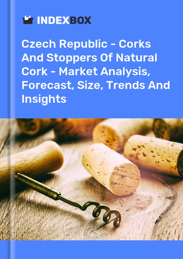Czech Republic - Corks And Stoppers Of Natural Cork - Market Analysis, Forecast, Size, Trends And Insights
