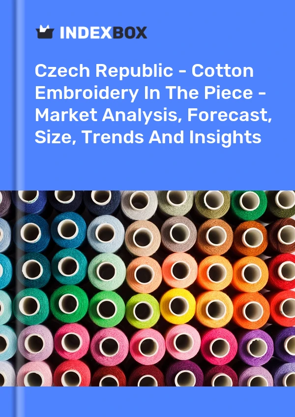 Report Czech Republic - Cotton Embroidery in the Piece - Market Analysis, Forecast, Size, Trends and Insights for 499$