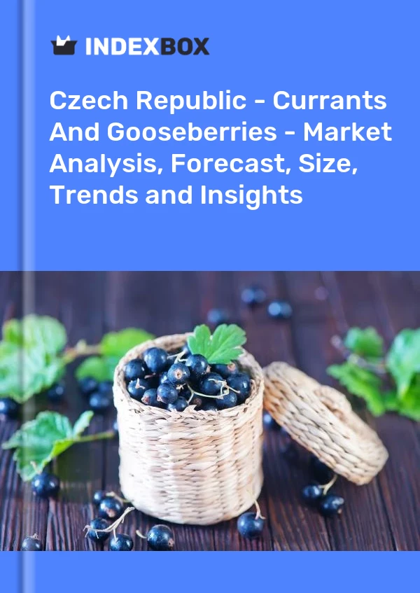 Report Czech Republic - Currants and Gooseberries - Market Analysis, Forecast, Size, Trends and Insights for 499$