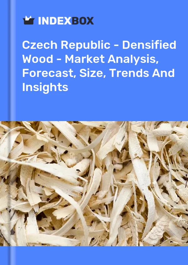 Report Czech Republic - Densified Wood - Market Analysis, Forecast, Size, Trends and Insights for 499$